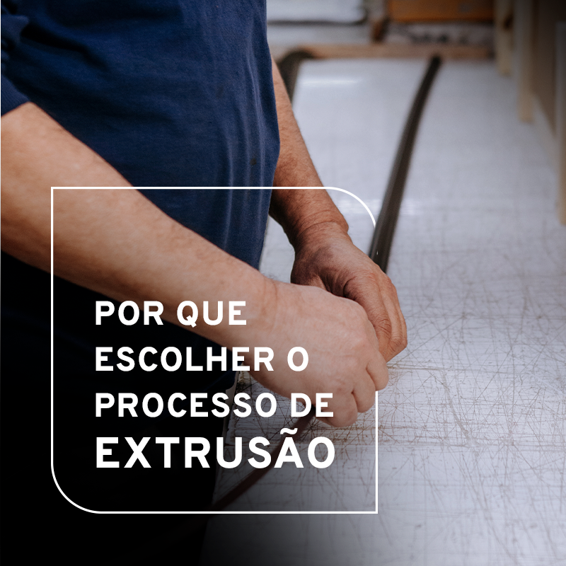 emailmkt_Broliato-Institucional---Por-que-escolher-extrusão